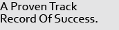 A Proven Track Record Of Success.
